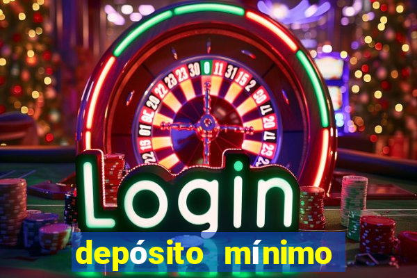 depósito mínimo de 5 reais