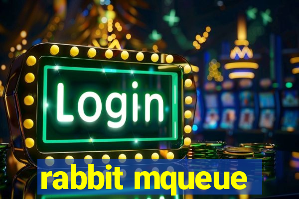 rabbit mqueue