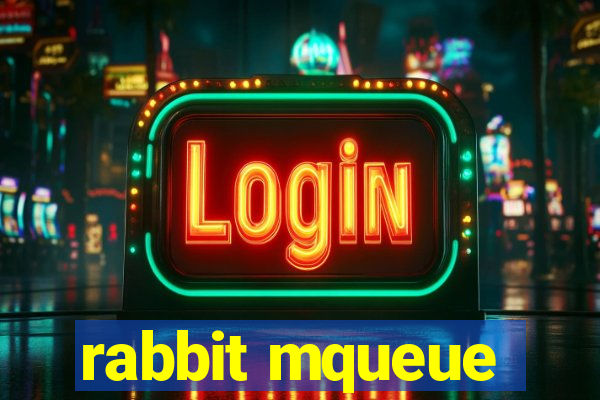 rabbit mqueue