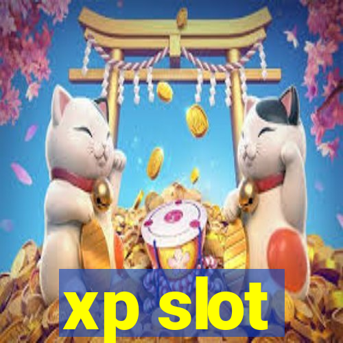 xp slot