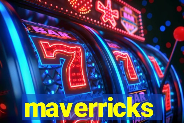 maverricks