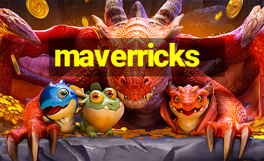 maverricks