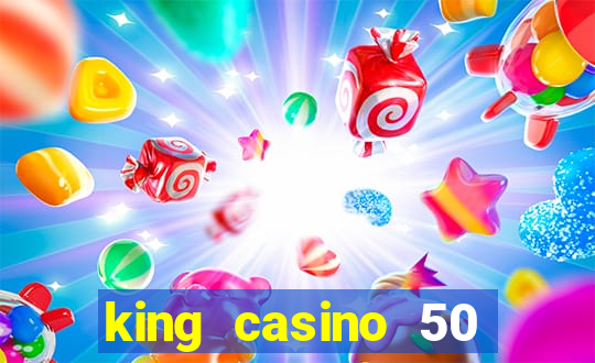 king casino 50 free spins