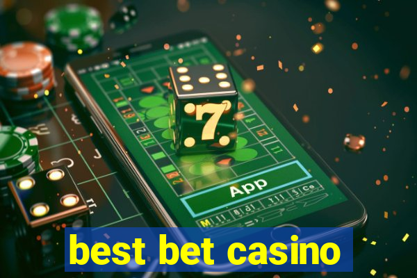 best bet casino