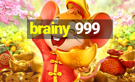 brainy 999