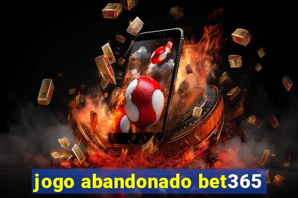 jogo abandonado bet365