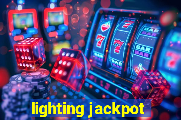 lighting jackpot