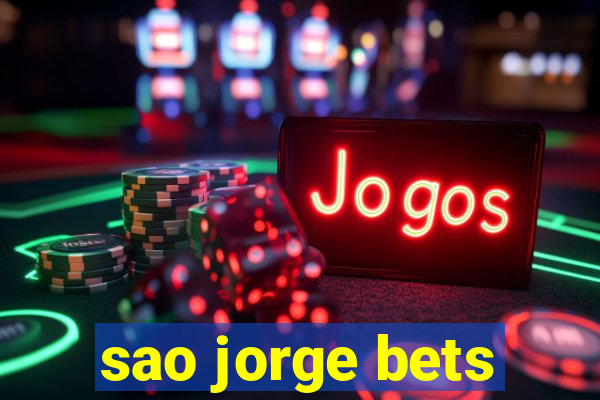 sao jorge bets