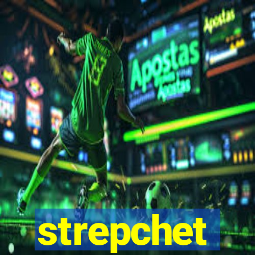 strepchet