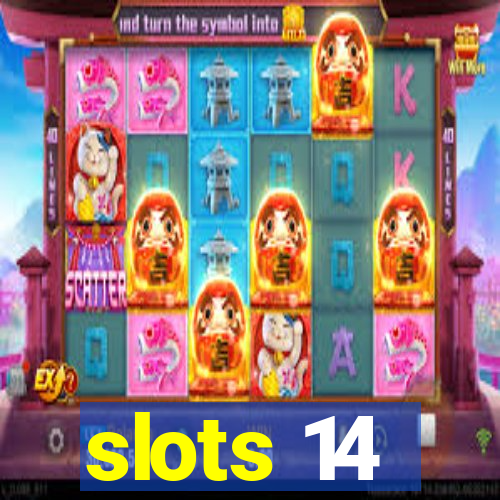 slots 14