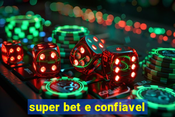 super bet e confiavel