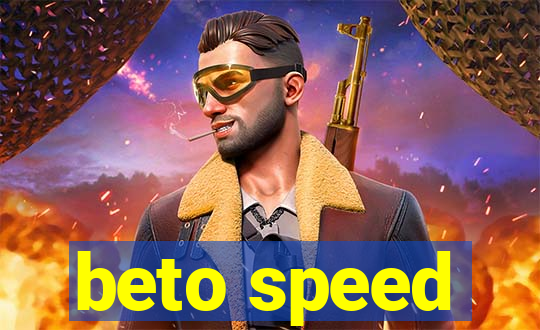 beto speed