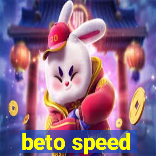 beto speed