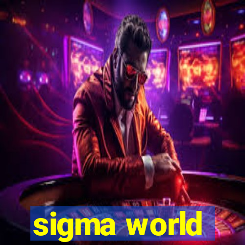 sigma world