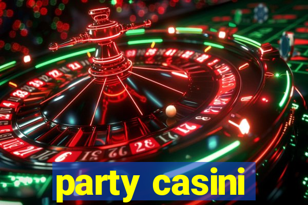 party casini