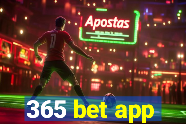 365 bet app