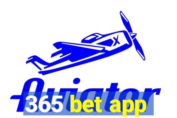 365 bet app