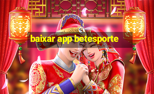 baixar app betesporte