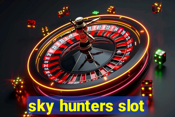 sky hunters slot