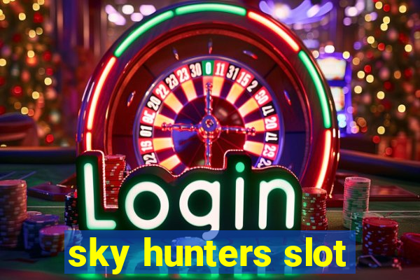 sky hunters slot