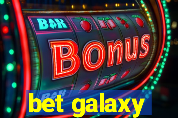 bet galaxy