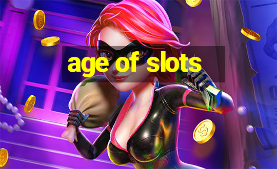 age of slots