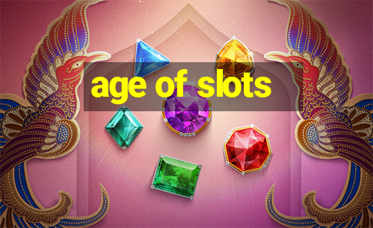 age of slots