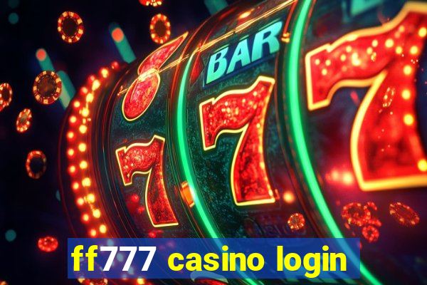 ff777 casino login