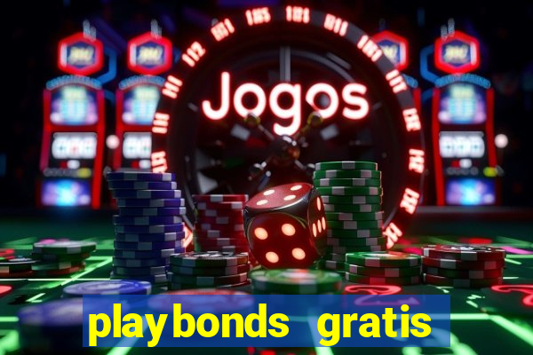 playbonds gratis jogar bingo silverball