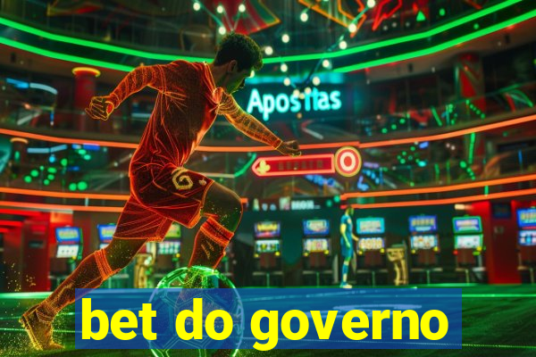 bet do governo