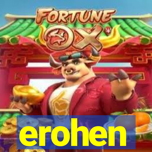 erohen