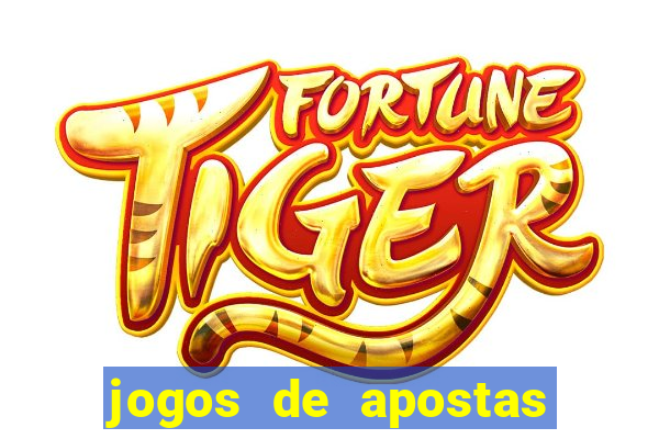 jogos de apostas online futebol