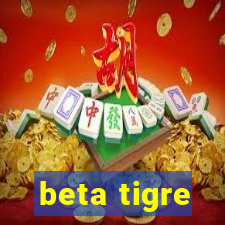 beta tigre