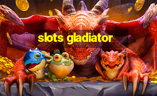 slots gladiator