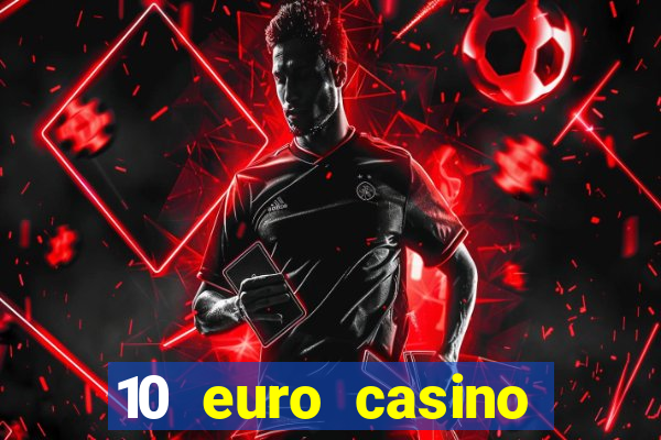 10 euro casino bonus ohne einzahlung 2021