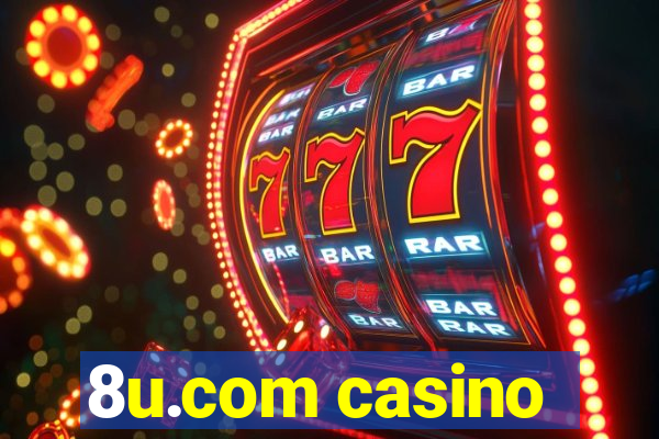 8u.com casino