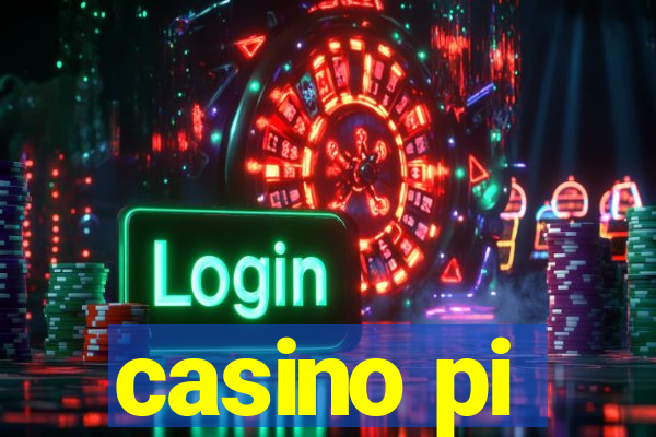 casino pi