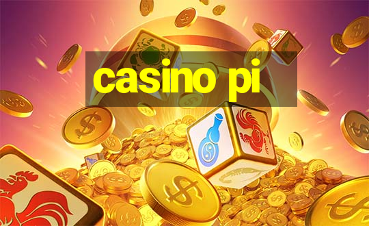 casino pi