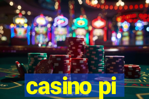 casino pi