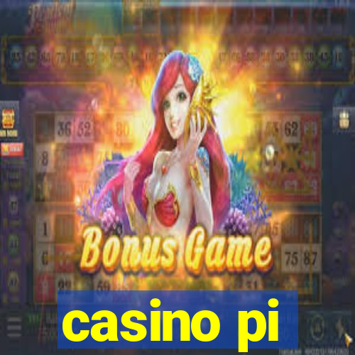 casino pi