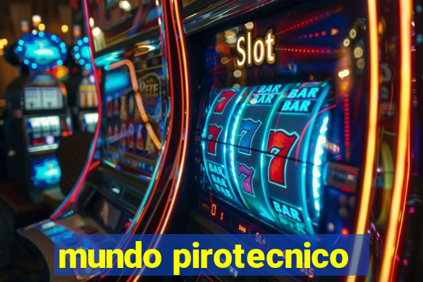 mundo pirotecnico