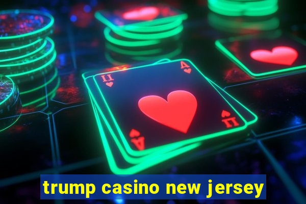 trump casino new jersey