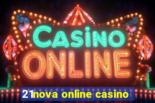 21nova online casino