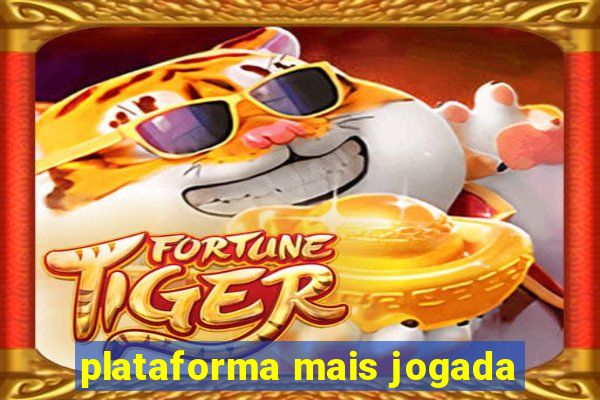 plataforma mais jogada