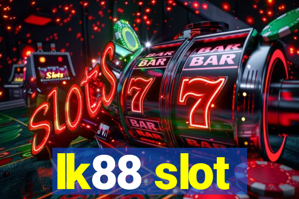 lk88 slot