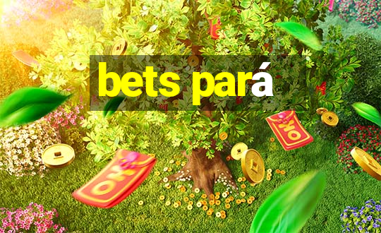 bets pará