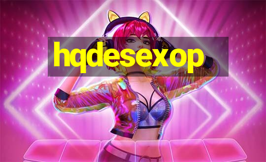 hqdesexop