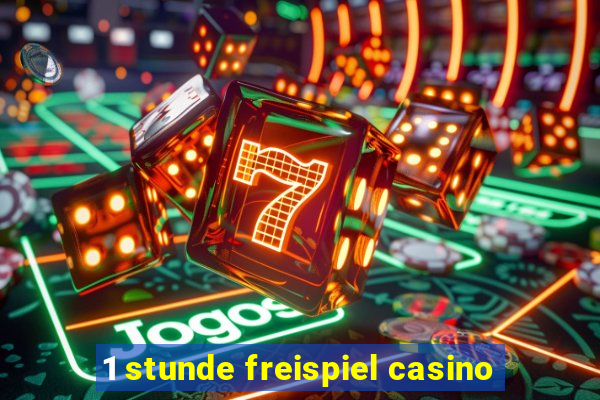 1 stunde freispiel casino