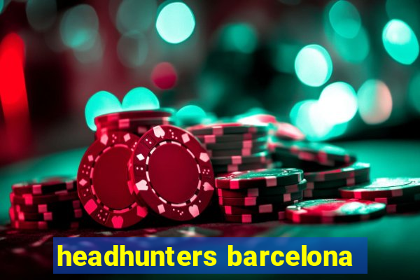 headhunters barcelona