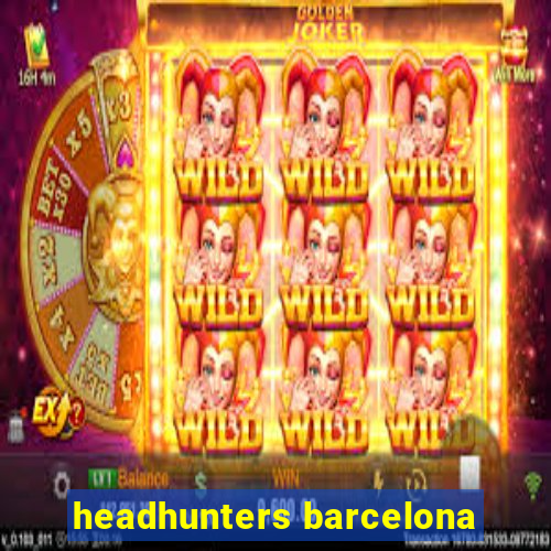 headhunters barcelona